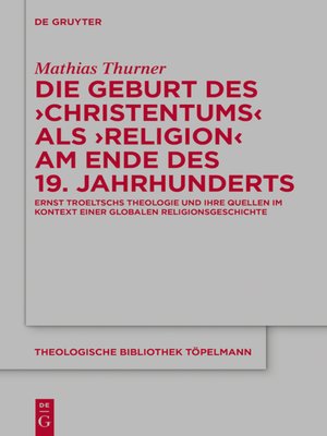 cover image of Die Geburt des 'Christentums' als 'Religion' am Ende des 19. Jahrhunderts